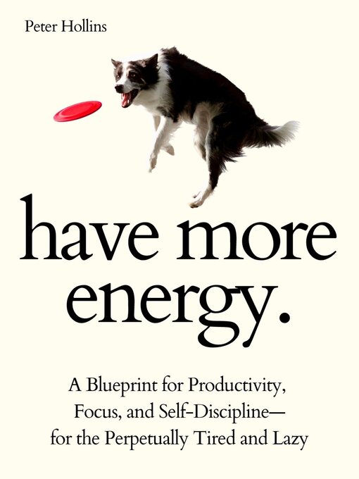 Title details for Have More Energy by Peter Hollins - Wait list